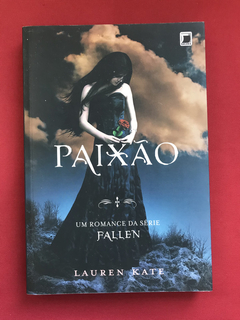 Livro - Paixão - Série Fallen - Livro III - Lauren Kate