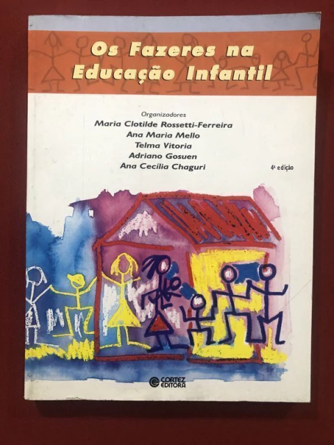 Livro - Os Fazeres Na Educação Infantil - Maria Clotide Rossetti-Ferreira - Cortez