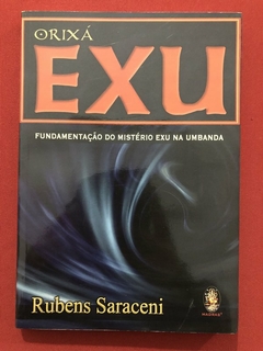 Livro - Orixá Exu - Rubens Saraceni - Ed. Madras - Seminovo