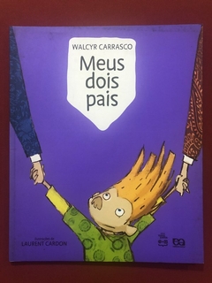 Livro - Meus Dois Pais - Walcyr Carrasco - Ed. Ática - Seminovo