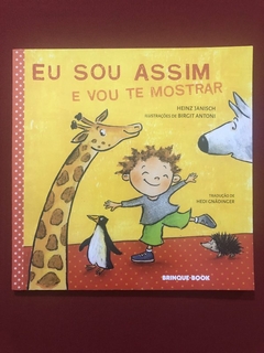 Livro - Eu Sou Assim E Vou Te Mostrar - Heinz Janisch - Brinque-Book - Seminovo