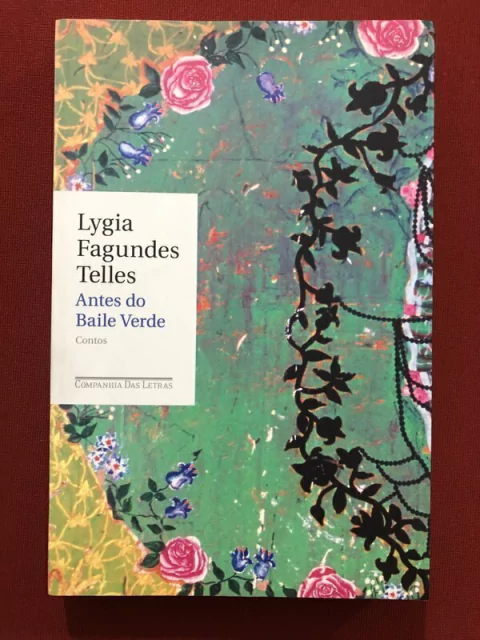 Livro - Antes Do Baile Verde - Lygia Fagundes Telles - Companhia Das Letras - Seminovo