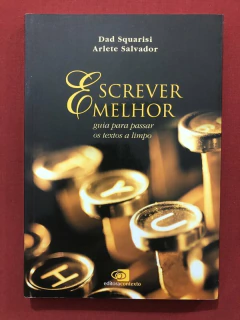 Livro - Escrever Melhor - Dad Squarisi - Editora Contexto - Seminovo