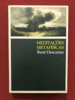 Livro - Meditações Metafísicas - René Descartes - Editora Martins Fontes