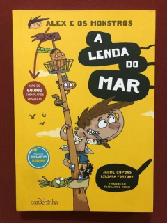 Livro - Alex E Os Monstros: A Lenda Do Mar - Jaume Copons - Carochinha - Seminovo