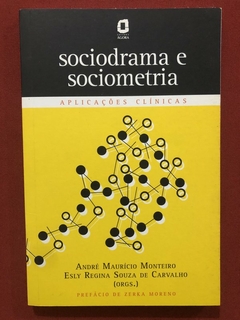 Livro - Sociodrama E Sociometria - André Maurício Monteiro - Editora Ágora