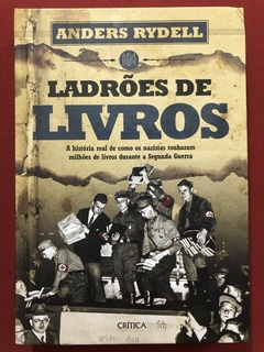 Livro - Ladrões De Livros - Anders Rydell - Editora Crítica - Seminovo