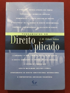 Livro - Fundamentos Do Direito Aplicado - J. M. Othon Sidou - Editora Forense