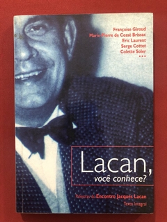 Livro - Lacan, Você Conhece? - Françoise Giroud - Cultura Editores Associados