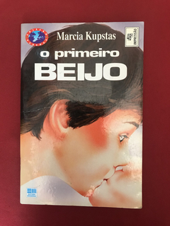 Livro - O Primeiro Beijo - Marcia Kupstas - Ed. Moderna