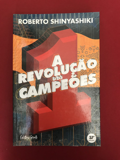 Livro - A Revolução Dos Campeões - Roberto Shinyashiki