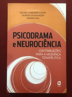 Livro - Psicodrama E Neurociência - Heloisa Junqueira - Ed. Ágora - Seminovo