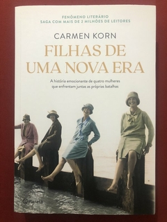 Livro - Filhas De Uma Nova Era - Carmen Korn - Ed. Planeta - Seminovo
