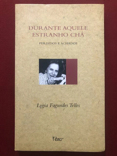 Livro - Durante Aquele Estranho Chá - Lygia Fagundes Telles - Ed. Rocco