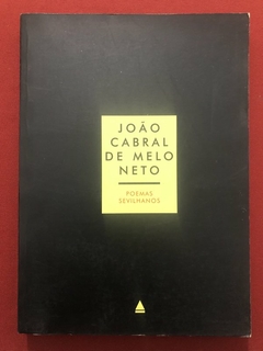 Livro - Poemas Sevilhanos - João Cabral De Melo Neto - Ed. Nova Fronteira