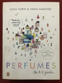 Livro - Perfumes: The A - Z Guide - Luca Turin / Tania Sanchez - Ed. Penguin