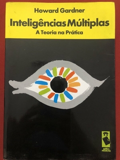 Livro - Inteligências Múltiplas: A Teoria Na Prática - Howard Gardner - Artes Médicas