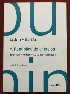 Livros - A República De Chinelos - Luciana Villas Bôas - Editora 34 - Seminovo