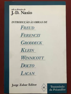 Livro - Introdução Às Obras De Freud, Ferenczi, Groddeck - J. D. Nasio - Zahar