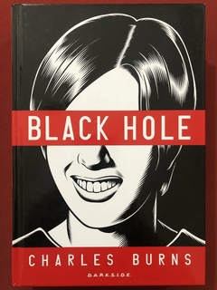 Livro - Black Hole - Charles Burns - Editora Darkside - Seminovo