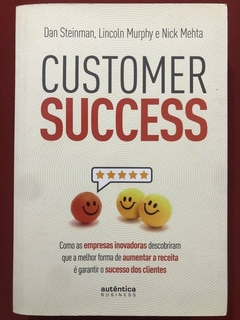 Livro - Customer Success - Dan Steinman - Editora Autêntica - Seminovo