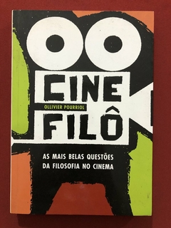 Livro - Cinefilô: As Mais Belas Questões Da Filosofia - Olliver Pourriol - Zahar