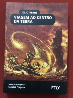 Livro - Viagem Ao Centro Da Terra - Júlio Verne - Editora FTD - Seminovo