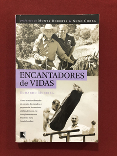 Livro - Encantadores De Vidas - Eduardo Moreira - Ed. Record