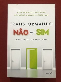 Livro - Transformando Não Em Sim - Átila Quaggio - Editora Edipro