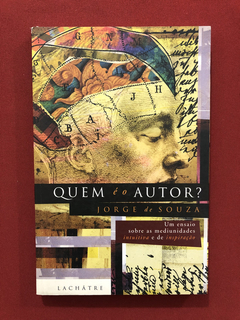 Livro - Quem É O Autor? - Jorge De Souza - Lachâtre
