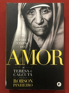 Livro - A Força Eterno Do Amor - Robson Pinheiro - Casa Dos Espíritos - Seminovo