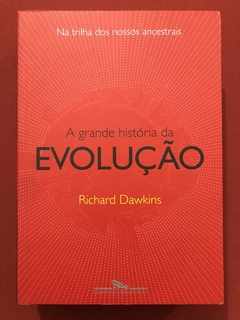 Livro - A Grande História Da Evolução - Richard Dawkins - Companhia Das Letras - Seminovo