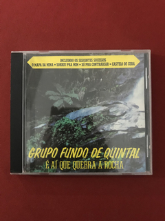 CD - Grupo Fundo De Quintal - É Aí Que Quebra A Rocha - 1995