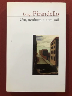 Livro - Um, Nenhum E Cem Mil - Luigi Pirandello - Cosacnaify - Capa Dura