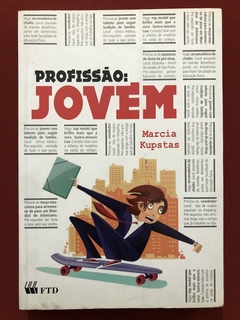 Livro - Profissão: Jovem - Marcia Kupstas - Ed. FTD - Seminovo
