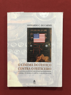 Livro - O Cinema Do Feitiço Contra O Feiticeiro - Puc Goiás