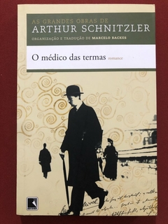 Livro - O Médico Das Termas - Arthur Schnitzler - Editora Record - Seminovo