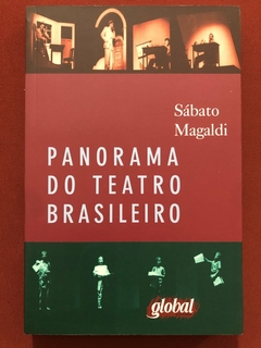 Livro - Panorama Do Teatro Brasileiro - Sábato Magaldi - Editora Global - Seminovo