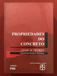 Livro - Propriedades Do Concreto - Adam M. Neville - Editora Pini