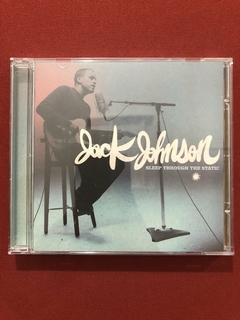 CD - Jack Johnson - Sleep Through The Static - Nacio. - Semi