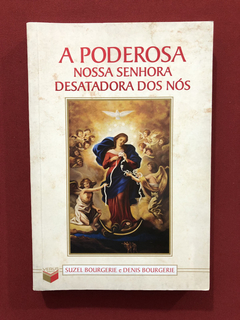 Livro- A Poderosa Nossa Senhora Desatadora Dos Nós- Ed Verus