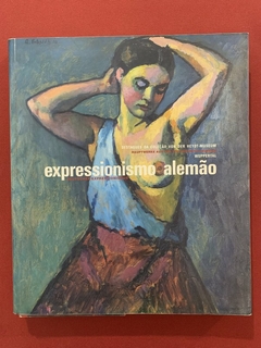 Livro - Expressionismo Alemão - Dr. Sabine Fehlemann - MAM - Edição Bilíngue