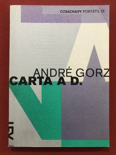 Livro - Carta A D. - André Gorz - Editora Cosacnaify - Seminovo