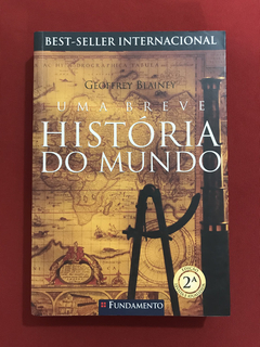 Livro - Uma Breve História Do Mundo - Geoffrey Blainey
