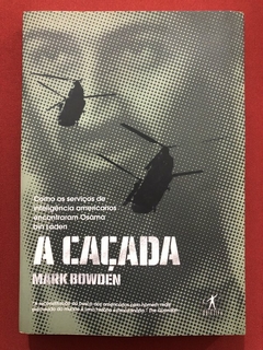 Livro - A Caçada - Mark Bowden - Editora Objetiva