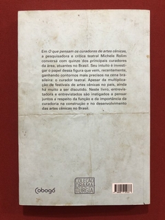 Livro - O Que Pensam Os Curadores De Arte Cênicas - Michele Rolim - Cobogó - comprar online