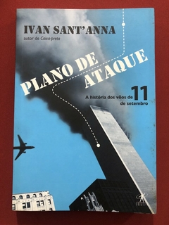 Livro - Plano De Ataque - Ivan Sant'Anna - Ed. Objetiva - Seminovo