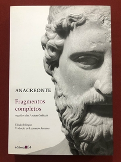 Livro - Fragmentos Completos - Anacreonte - Editora 34 - Bilíngue - Seminovo