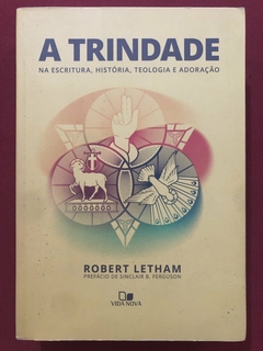 Livro - A Trindade - Robert Letham - Editora Vida Nova - Seminovo