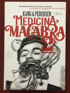 Livro - Medicina Macabra 2 - Kang & Pedersen - Editora Darkside - Seminovo